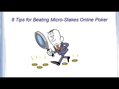 8 Tips For Beating Micro Stakes Online Poker